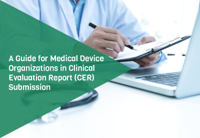 A Guide for Medical Device Organizations in Clinical Evaluation Report ...